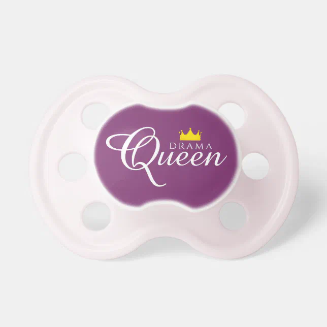 Funny Drama Queen with Royal Crown Pacifier