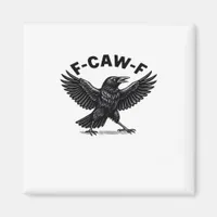 F-Caw-F Bird Lover’s Humorous Pun Stickers Essenti Magnet