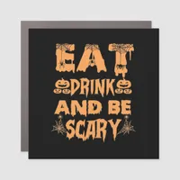 Eat Drink And Be Scary Funny Design Car Magnet