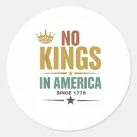 No Kings In America Since 1776 Vintage Patriotic U Classic Round Sticker