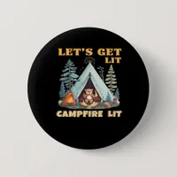 Let's Get Lit. Campfire Lit. Camping Quotes Classi Button