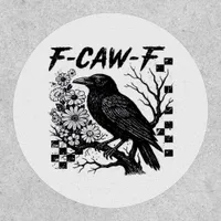 F-Caw-F Humor Funny Gothic Crow Patch