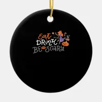 Eat Drink And Be Scary Funny Halloween Ceramic Ornament