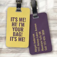 It's Me Hi I'm Your Bag Butter Yellow Aubergine Luggage Tag