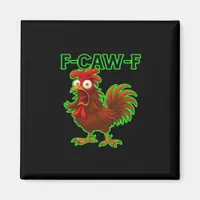 F-Caw-F Chicken Classic Retro Graphic Magnet