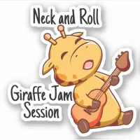 Neck and Roll - Giraffe Jam Session Sticker