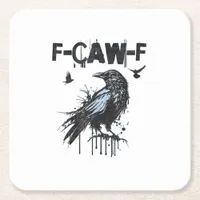 Funny F-Caw-F Crow Grunge Humor Graphic Square Paper Coaster