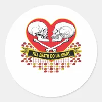 Till Death Do Us Apart Essential Classic Round Sticker