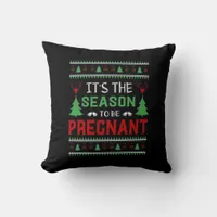 Its The Season To Be Pregnant Funny Christmas Throw Pillow