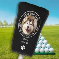 Custom Dog Photo Best Dad Ever Black White Golf Head Cover