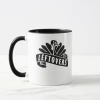 Funny Thanksgiving Leftovers Are For Quitters Turk Mug