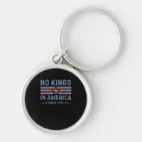 No Kings In America Since 1776 Vintage Keychain
