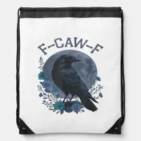 Funny F-Caw-F Raven Bird F-Caw-F Crow Classic Drawstring Bag