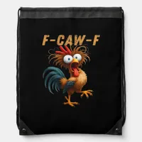 F-Caw-F Chicken Humor Drawstring Bag