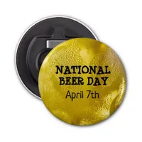 National Beer Day April 7th Funny Bottle Opener