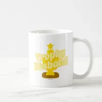 Trophy Husband Cheeky Humor Motto Cartoon Coffee Mug