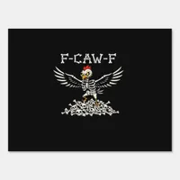 F Caw F Funny Chicken Halloween Cool Unique Style Sign