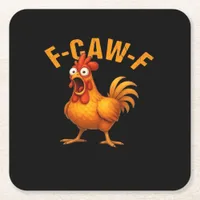 F-Caw-F Chicken Funny Trendy Square Paper Coaster