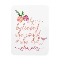 Watercolor Quote She Believed She Could So She Did Magnet