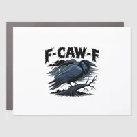 Gothic Crow Funny Humor F-Caw-F Essential Minimal  Car Magnet