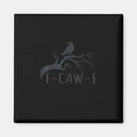 Crow F-Caw-F Retro Crow Magnet