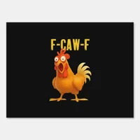 F Caw F Funny Chicken Meme Trendy Modern Style Sign
