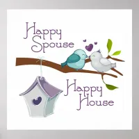 Happy Spouse Happy House Cartoon Love Birds Poster