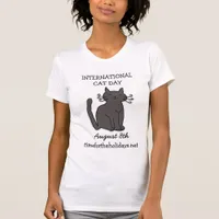 International Cat Day August 8th Funny Holidays T-Shirt