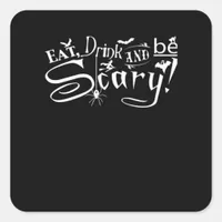 Eat Drink And Be Scary Aesthetic Graphic Trendy Square Sticker