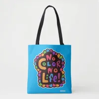 Fun Bright No Color Life Happy Fun Saying Tote Bag