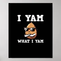 I Yam What I Yam Humorous V-Neck Poster