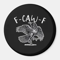 F-Caw-F Crow Gothic Humor Funny Magnet