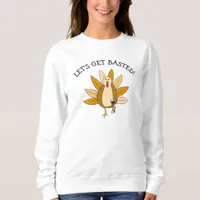 Funny Thanksgiving Humor Turkey with Wine Sweatshirt