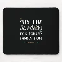 Tis The Season For Forced Essential Mouse Pad