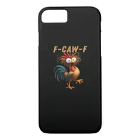 F-Caw-F Chicken Humor iPhone 8/7 Case