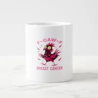 Funny Chicken F-Caw-F Breast Cancer Awareness Vint Giant Coffee Mug