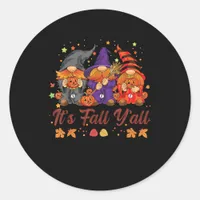 It’s Fall Y’all Halloween Gnomes Pumpkin Autumn Fa Classic Round Sticker