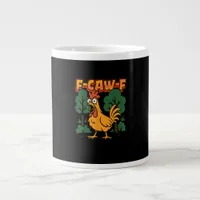 F-Caw-F Funny Chicken Humor F-Caw-F Quote Vintage  Giant Coffee Mug