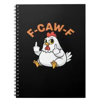 Funny Meme F-Caw-F Chicken Notebook