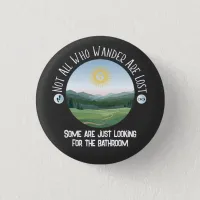 Not All Who Wander… With Your Punchline Funny Button