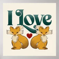 I Love Foxes Cute Heart Poster