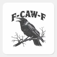 Gothic Crow Humor F-Caw-F Funny Essential Square Sticker