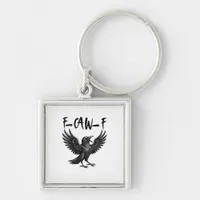 Funny F-Caw-F Raven Bird Cawing Graphic F-Caw-F Cr Keychain