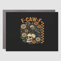 Crow Raven F-Caw-F Cool Unique Car Magnet
