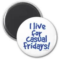 I Love Casual Fridays Magnet