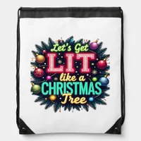 Let's Get Lit -  Funny Christmas Pun Graphic Holid Drawstring Bag