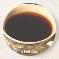 Full Cup of Coffee Coaster