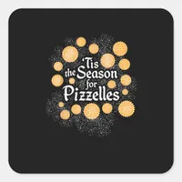 Italian Christmas Tis The Season For Pizzelles Square Sticker