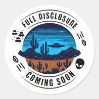 Full Disclosure Coming Soon | UFO in the Desert Classic Round Sticker