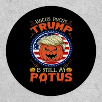 Hocus Pocus  Is Still My Potus Trumpkin Halloween  Patch